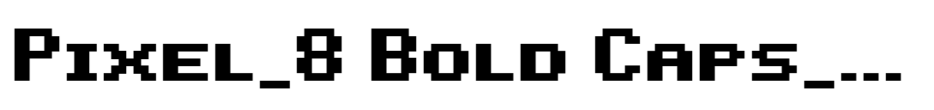 Pixel_8 Bold Caps_OSF